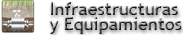 Infraestructuras y equipamientos